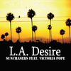 Sunchasers feat. Victoria Pope - L.A. Desire (For Movie Hardy Men, 2009) (Cover)