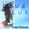 Rodger Christmann - Blue (Cover)